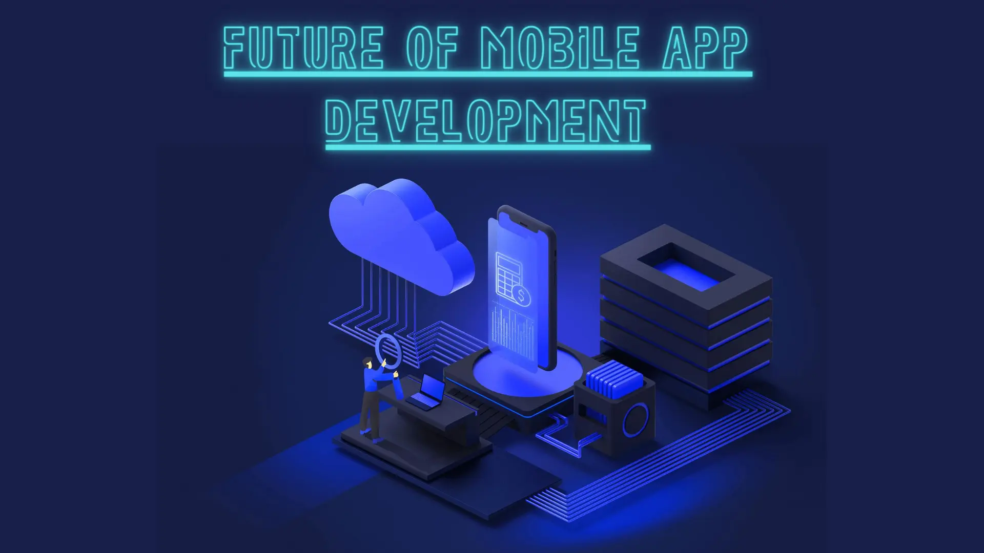 Future of Mobile App Development in 2023
